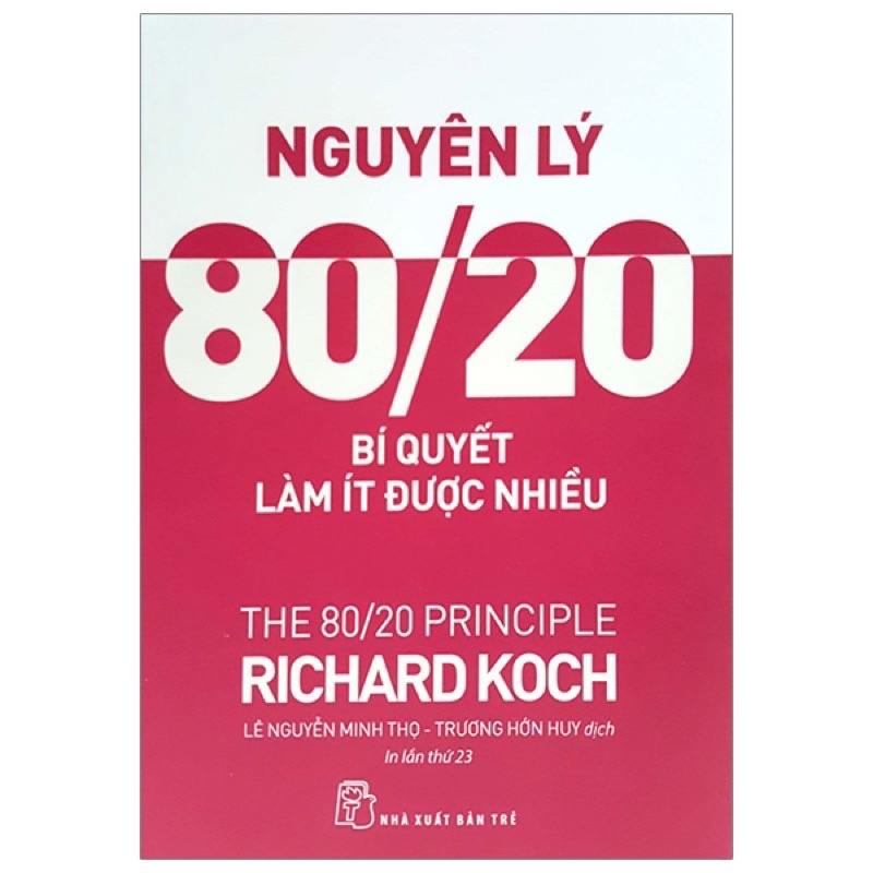 Sách - Nguyên Lý 80/20 - Bí Quyết Làm Ít Được Nhiều