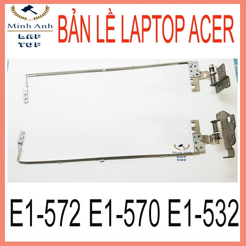Bản lề Laptop Acer Aspire E1-570 E1-571 E1-572 E1-530 E1-531 E1-521 MS: 33.m8en2.004