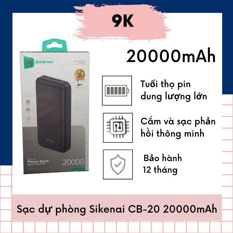 Sạc dự phòng 20000mAh chính hãng SIKENAI CB-20, bảo hành 12 tháng