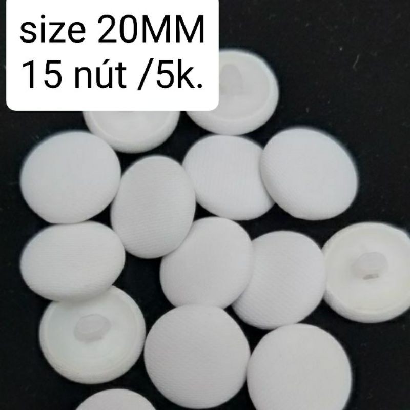 Nút bọc  ,màu trắng , size 10mm và 20mm.