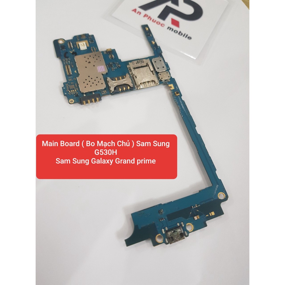 Main SamSung Galaxy Grand Prime  Zin Bóc Máy - Bo Mạch Mainboard Điện thoại SamSung Galaxy Grand Prime