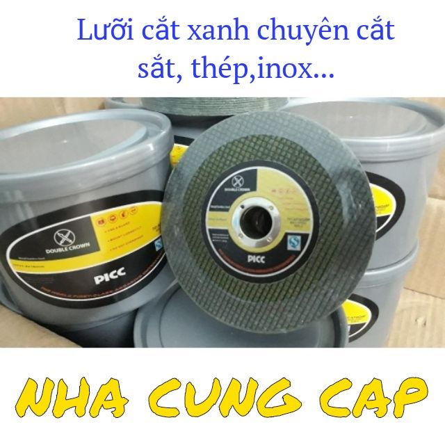 (GIÁ HỦY DIỆT) LƯỠI CẮT XANH CHUYÊN CẮT SẮT, THÉP, INOX