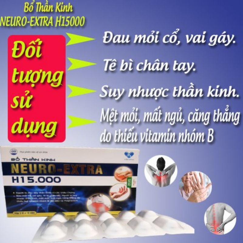 Bổ Thần Kinh Neuro Extra H15000 giảm tê bì chân tay đau mỏi vai gáy