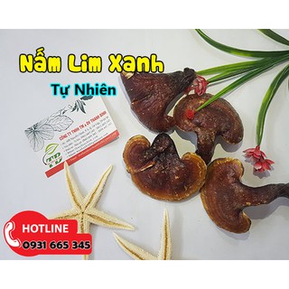 Nấm lim xanh rừng 100% tự nhiên 500gr