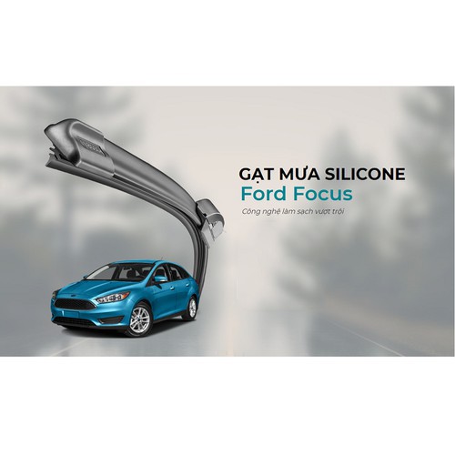 Bộ 2 gạt mưa Silicon theo xe Ford Focus, Fiesta 2016 2017 2018-2019-2020