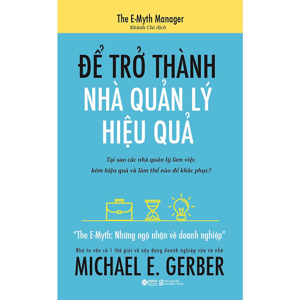 Sách - Combo Để Trở Thành Nhà Quản Lý Hiệu Quả + Để Xây Dựng Doanh Nghiệp Hiệu Quả ( 2 cuốn )