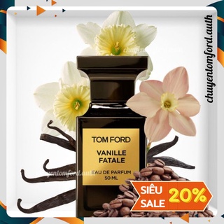 ♚ nước hoa tom ford vanille fatale 5ml/10ml/20ml 𝑭𝑹𝑬𝑬𝑺𝑯𝑰𝑷 💥💥💥