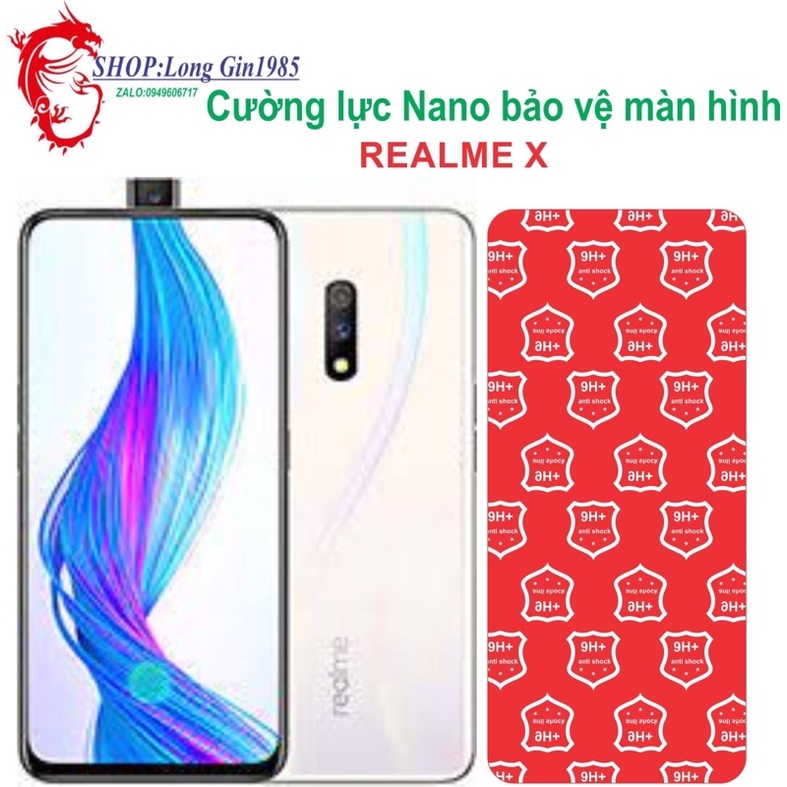 Realme X Cường lực Nano chống va đập chống trầy xước tốt