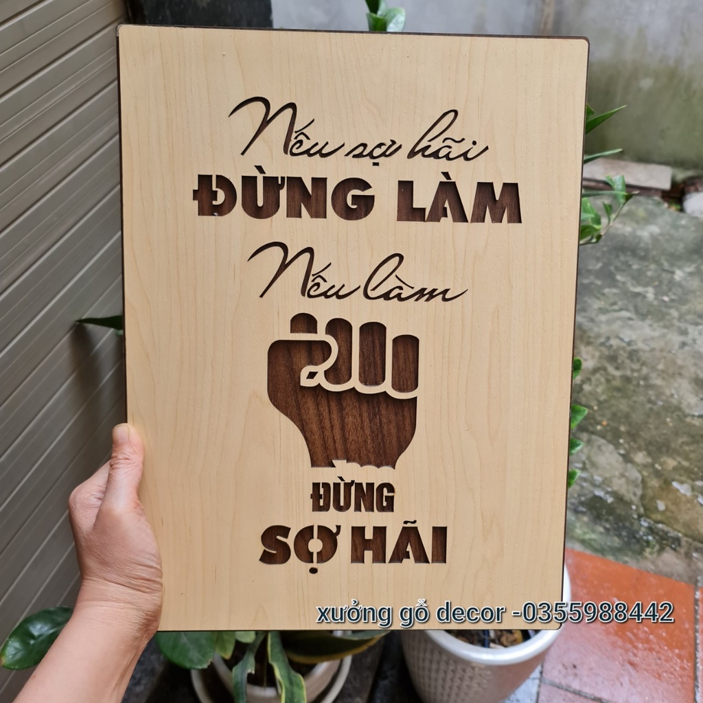 Tranh Gỗ Treo Tường Tạo Động Lực Làm Việc - Nếu Làm Đừng Sợ Hãi, Nếu Sợ Hãi Đừng Làm