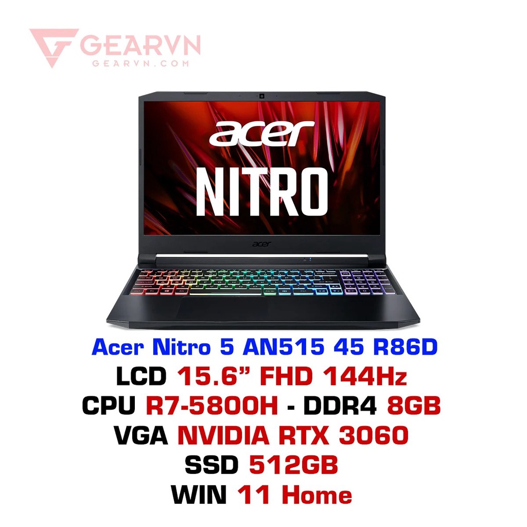 Laptop gaming Acer Nitro 5 AN515 45 R86D (AMD Ryzen™ 7 5800H/8GB RAM/512GB SSD/RTX 3060 6GB /15.6 inch FHD 144Hz/Win 10)