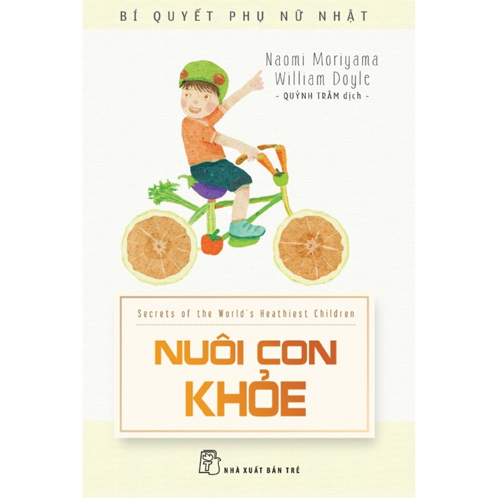 Bí Quyết Phụ Nữ Nhật - Nuôi Con Khỏe