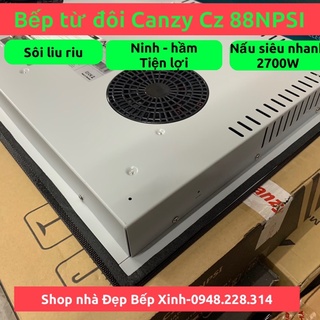 Bếp từ đôi Canzy CZ 88NPSI [ HÀNG THÁI LAN CÓ SÔI LIU RIU]