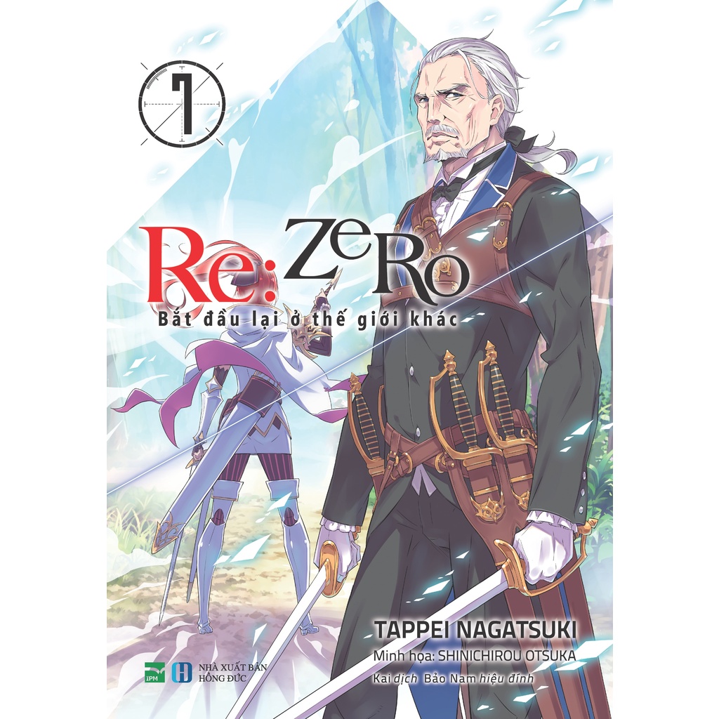 Sách Re:zero - Bắt Đầu Lại Ở Thế Giới Khác 7 (Tái Bản 2021)