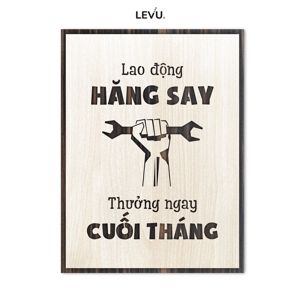 Tranh treo tường đẹp LEVU025 "Lao động hăng say thưởng ngay cuối tháng"
