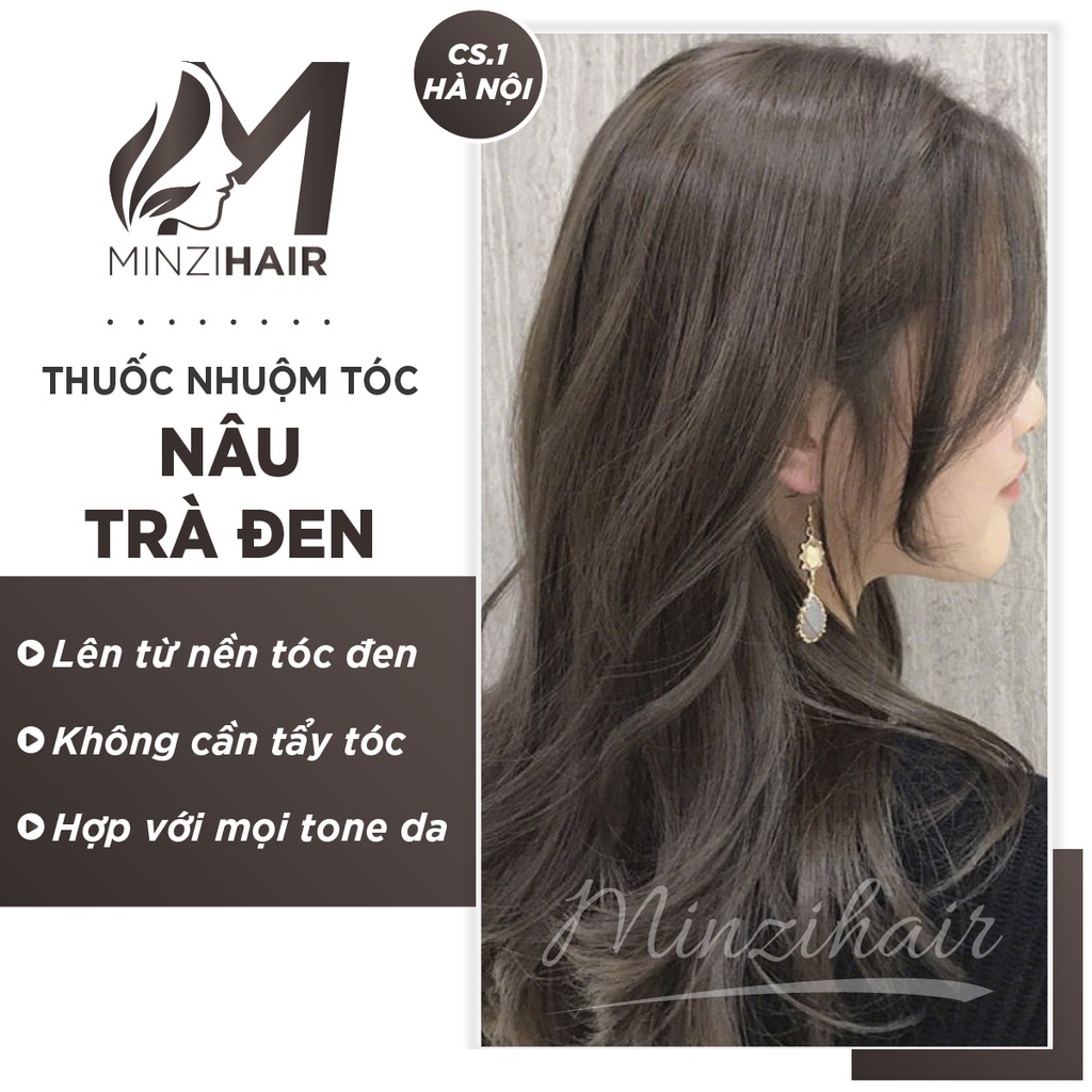 Thuốc Nhuộm Tóc Màu Nâu Trà Đen | Lên Từ Nền Đen Không Tẩy - Minzihair