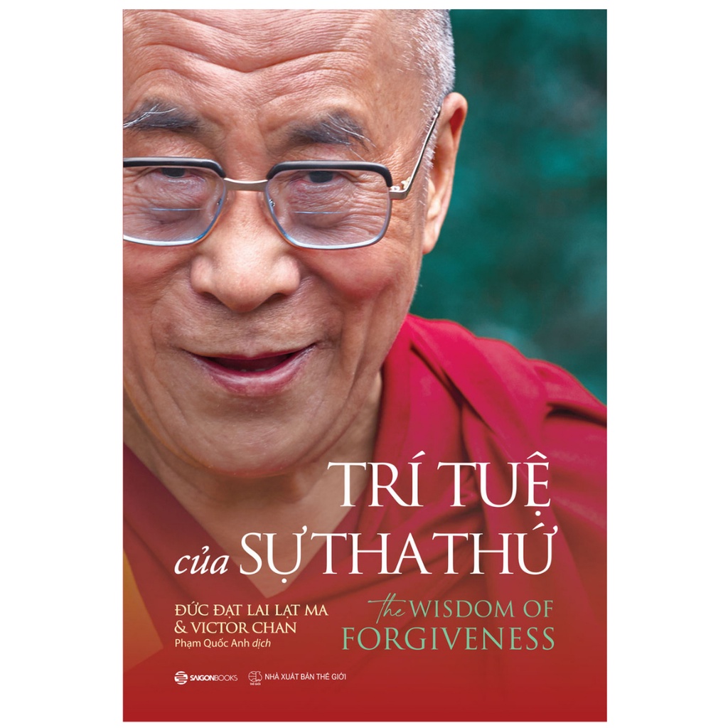 SÁCH - Trí tuệ của sự tha thứ (The Wisdom Of Forgiveness) - Tác giả Victor Chan , Đức Đạt Lai Lạt Ma