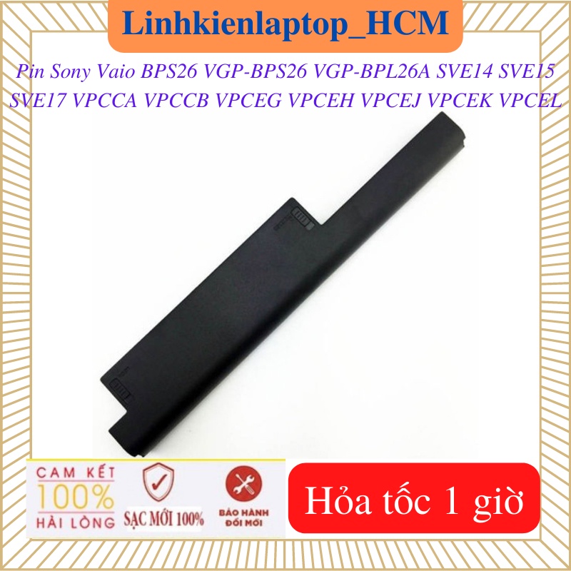Pin Laptop Sony Vaio VGP-BPS26 BPS26 VGP-BPL26A SVE14 SVE15 SVE17 VPCCA VPCCB VPCEL VPCEG VPCEH VPCEK VPCEJ- Pin BPS26