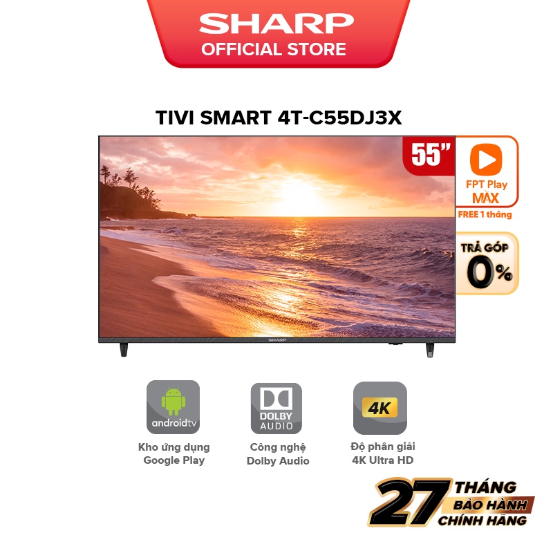 [New model] TV LED Sharp 4K 4T-C55DJ3X 55inch Android 10 & điều khiển giọng nói