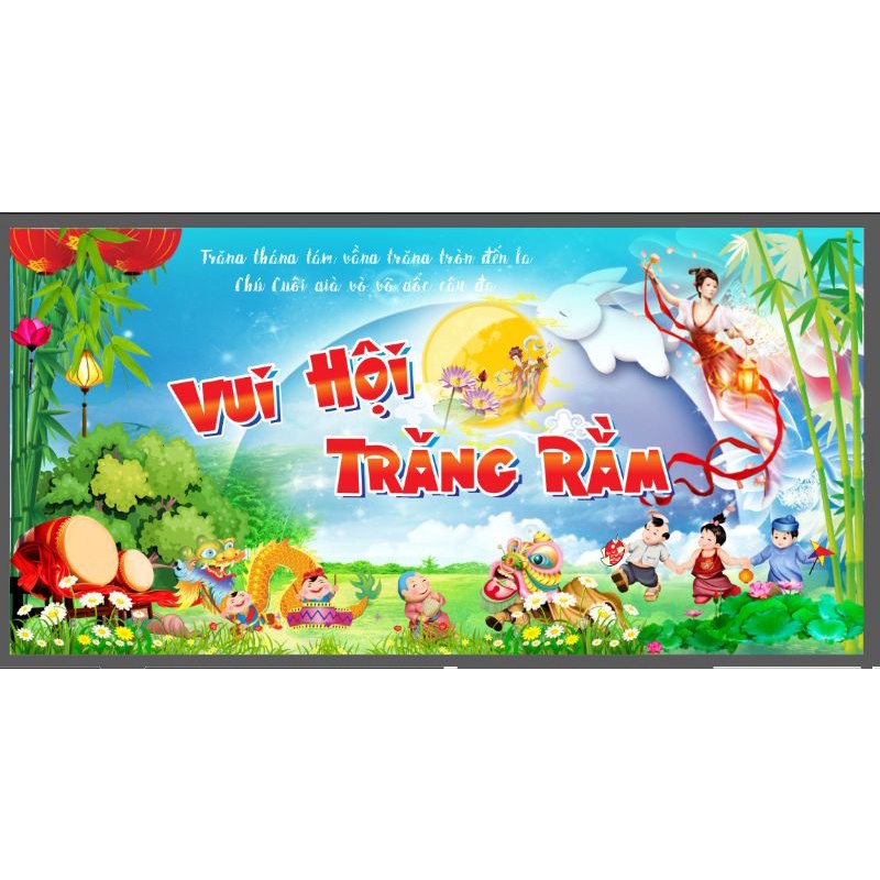 Phông bạt trung thu LẤY NGAY, nhận thiết kế theo yêu cầu