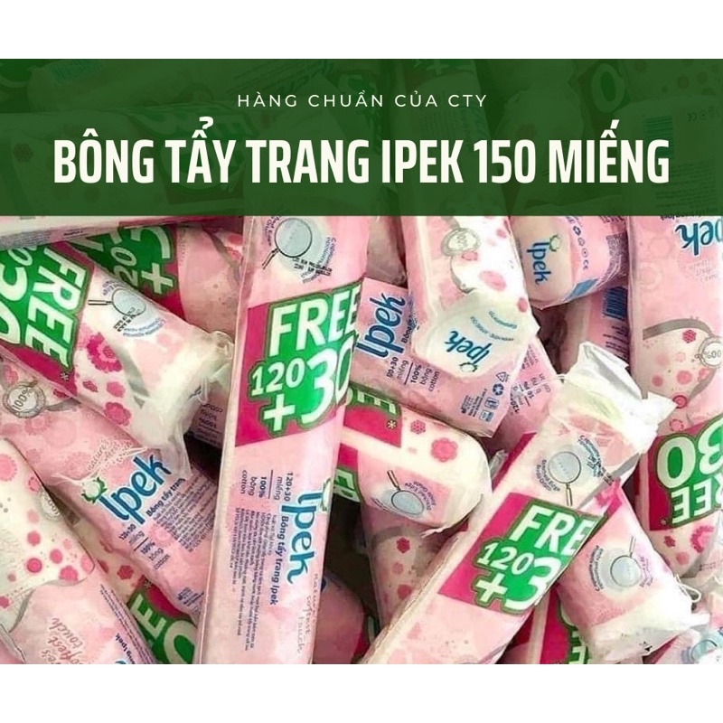 Bông tẩy trang Ipek 150 miếng