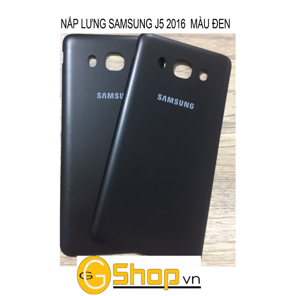 NẮP LƯNG SAMSUNG J5 2016  MÀU ĐEN