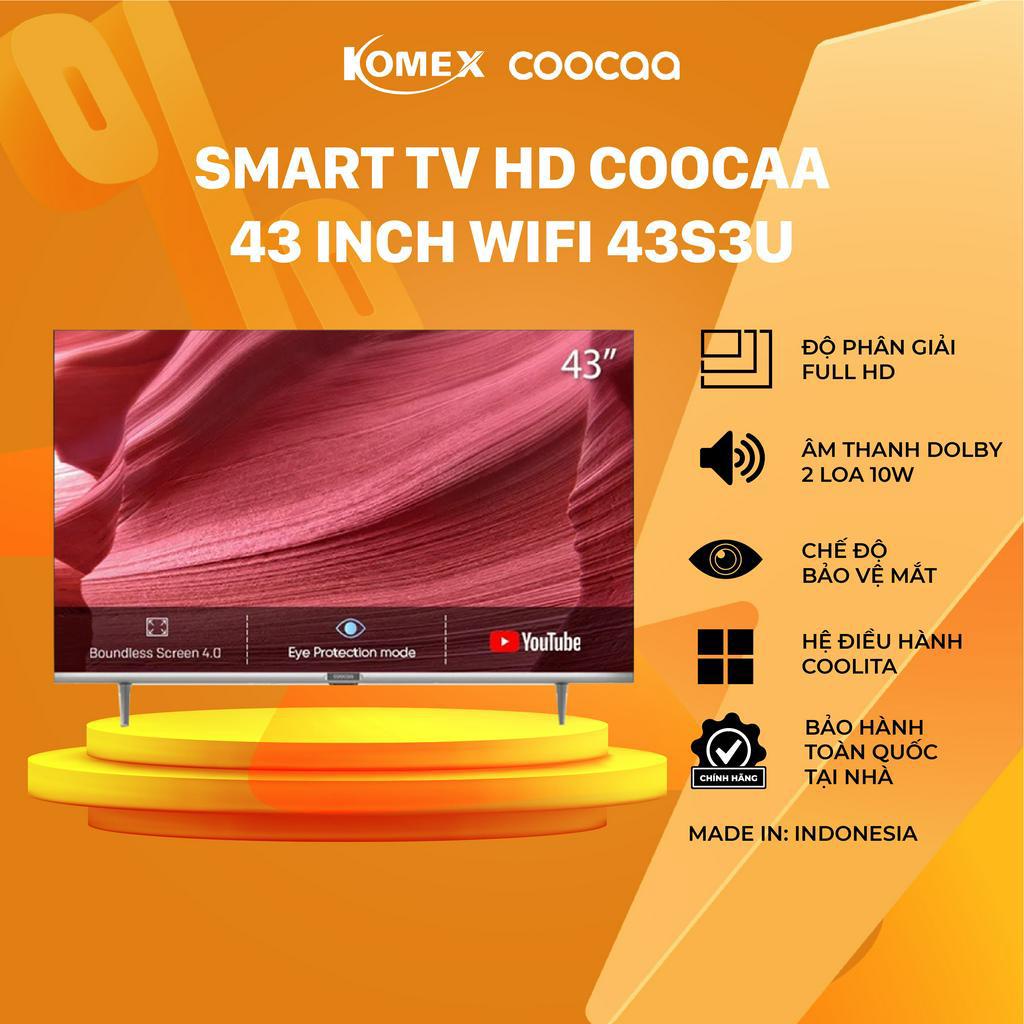 Tivi Coocaa 43 inch 43S3U công nghệ hình ảnh Full HD 1920 x 1080 kết nối wifi mỏng nhẹ, siêu chất lư