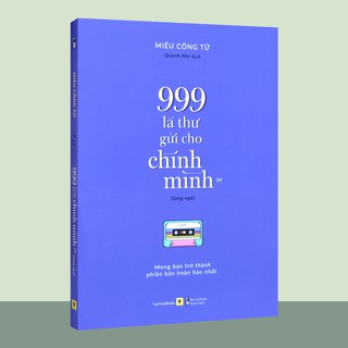 Sách - 999 Lá Thư Gửi Cho Chính Mình - Mong Bạn Trở Thành Phiên Bản Hoàn Hảo Nhất (Song Ngữ)