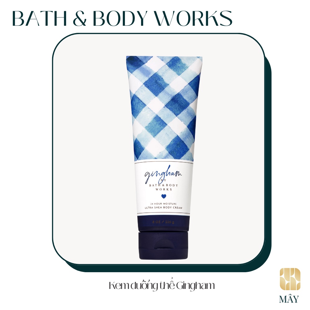 Body Cream - Kem dưỡng thể mùi nước hoa GINGHAM Bath And Body Works Mỹ 226ml
