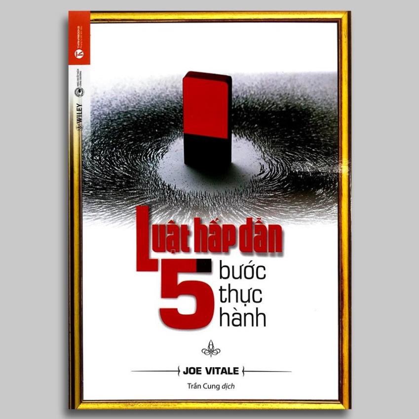 Sách - Luật Hấp Dẫn - 5 Bước Thực Hành (Joe Vitale) [Thái Hà Books]