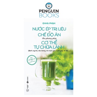 Sách Thái Hà - Nước Ép Trị Liệu Và Chế Độ Ăn Theo Phương Pháp Cơ Thể Tự