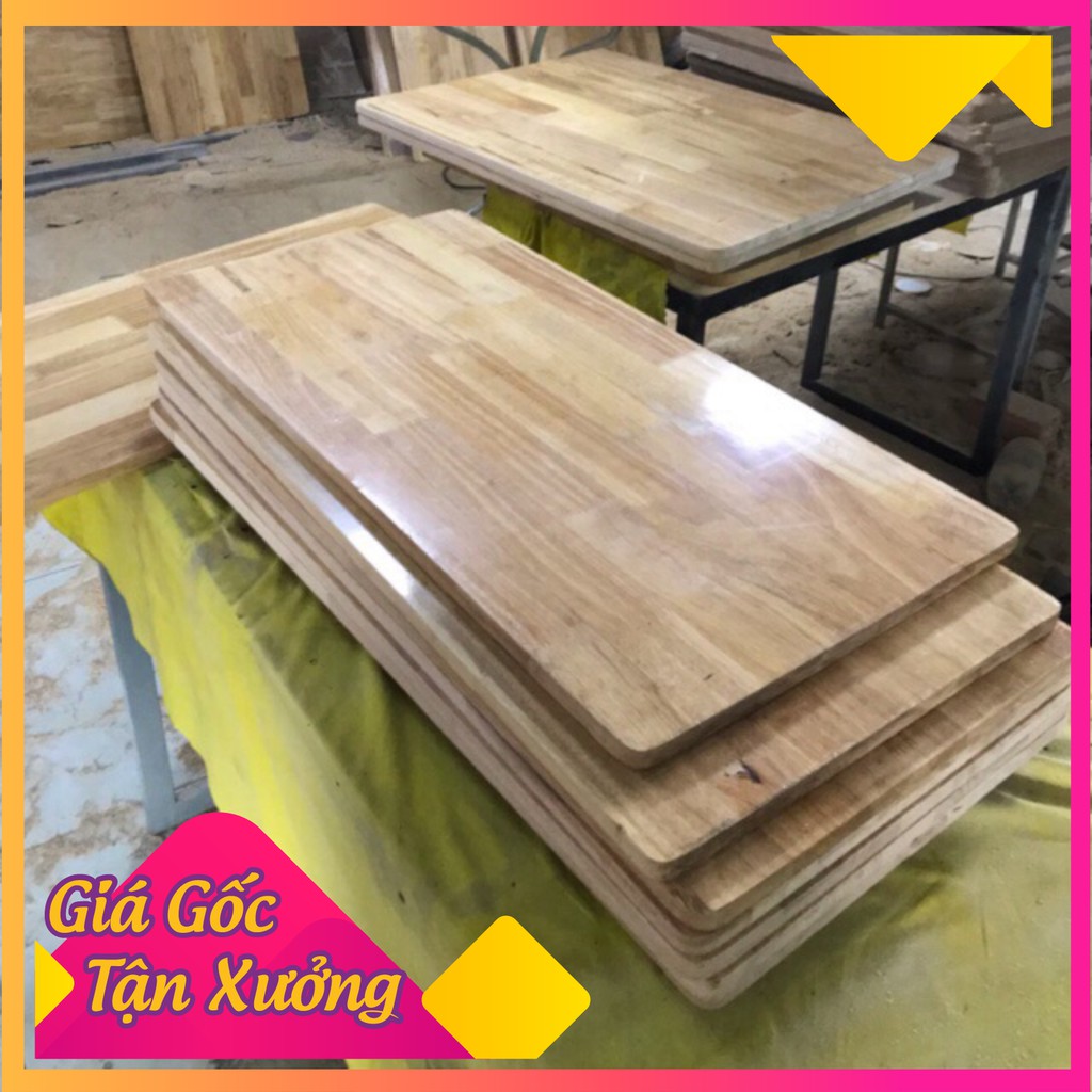 Mặt bàn gỗ cao su kích cỡ 40x80 bền đẹp chống mối mọt