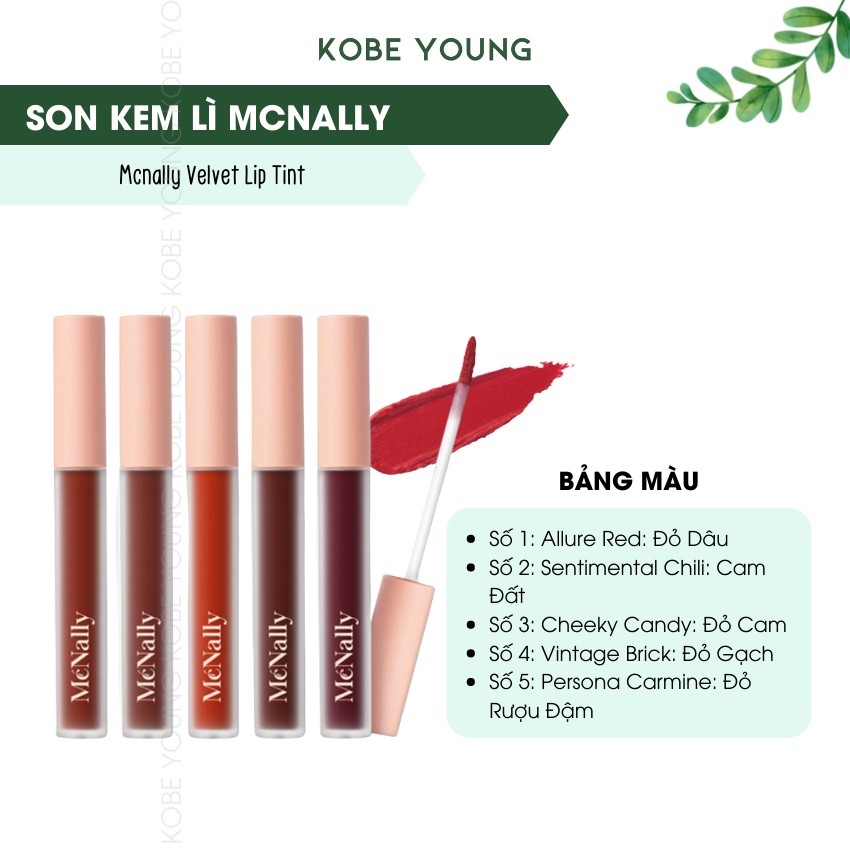 Son Kem Lì Màu Chuẩn Mềm Mịn Môi Hương Mùi Trái Cây Không Khô Môi Che Khuyết Điểm Mcnally Velvet Lip Tint- KOBE YOUNG
