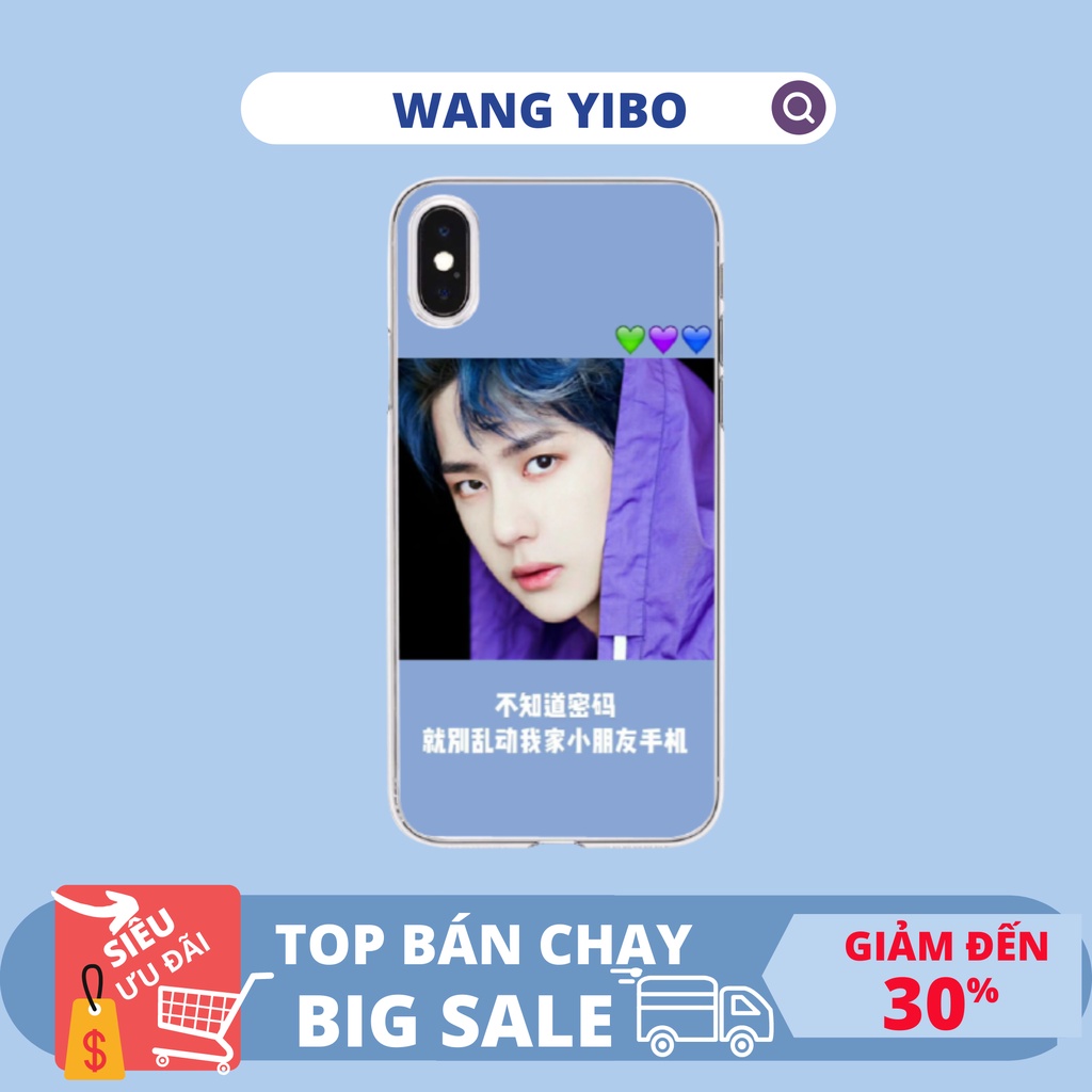 [FULL DÒNG]Ốp Lưng Điện Thoại Wang Yibo(Nhắn tin cho shop báo dòng máy của bạn)