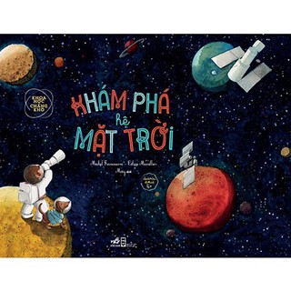 Khoa Học Chẳng Khó - Khám Phá Hệ Mặt Trời