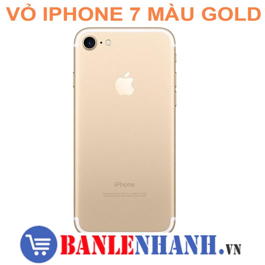 VỎ IPHONE 7 MÀU GOLD [VỎ ZIN, XỊN]