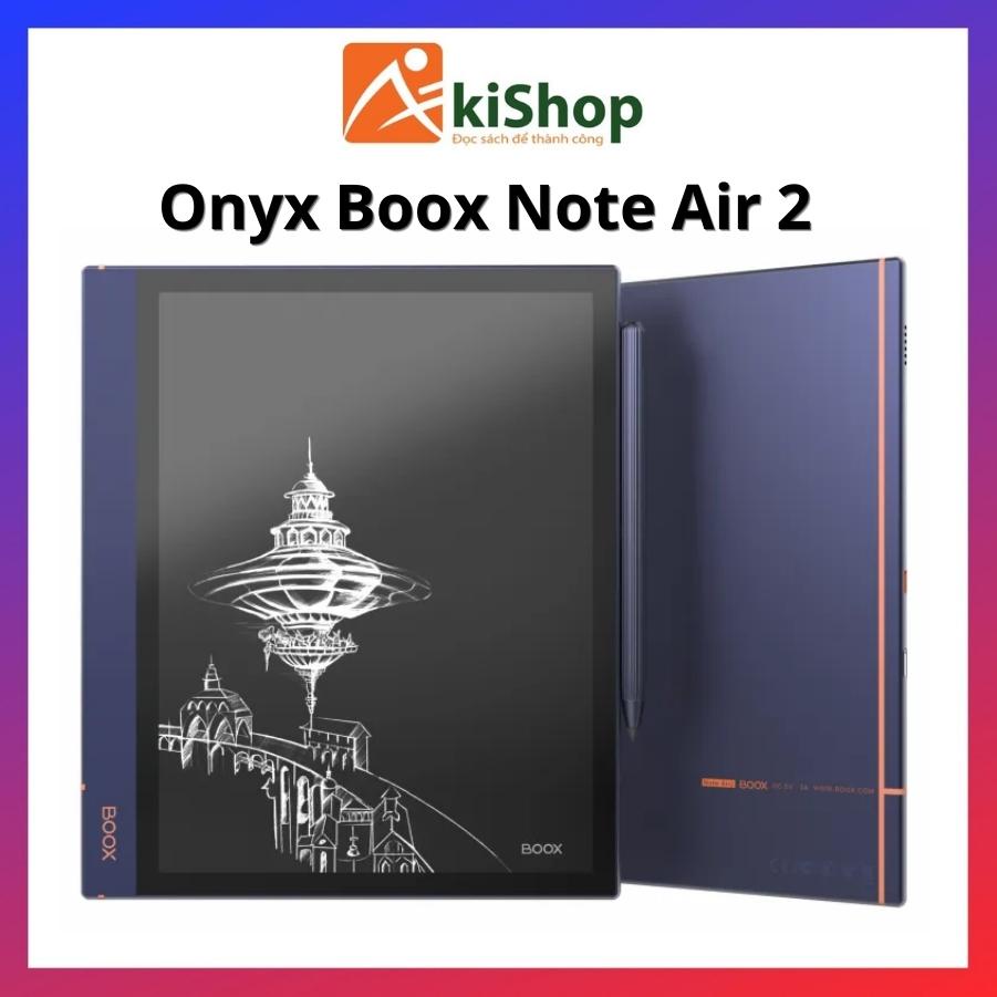 Máy đọc sách Onyx Boox Note Air 2 64GB chính hãng cao cấp vỏ nhôm Akishop