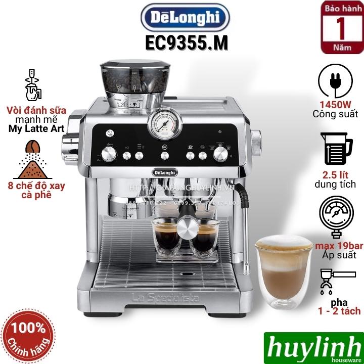 Máy pha cà phê Espresso Delonghi EC9355.M - La Specialista