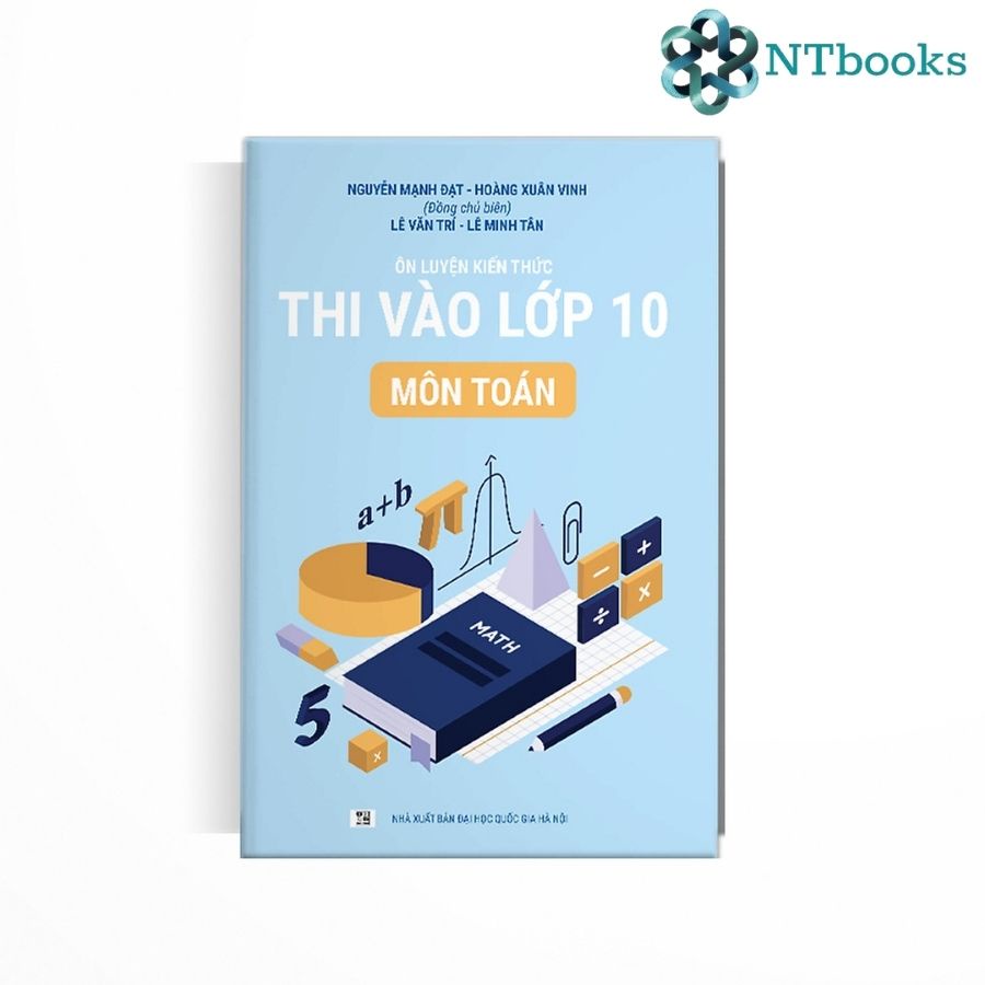Sách Ôn luyện kiến thức thi vào lớp 10 môn Toán