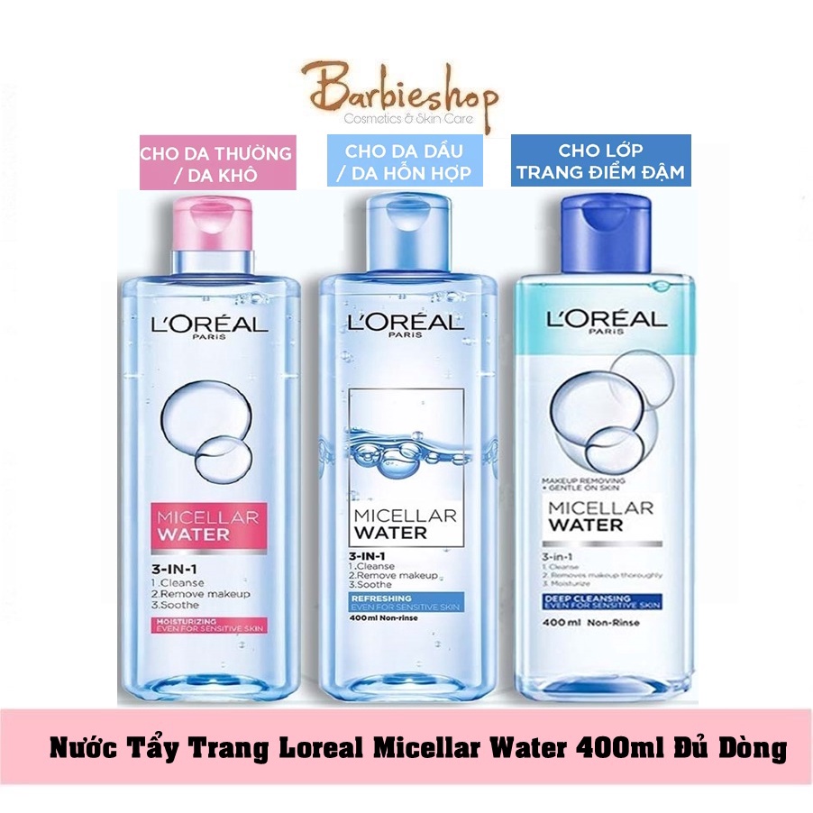 Nước Tẩy Trang Loreal 400ml Đủ Màu + Sữa Rửa Mặt