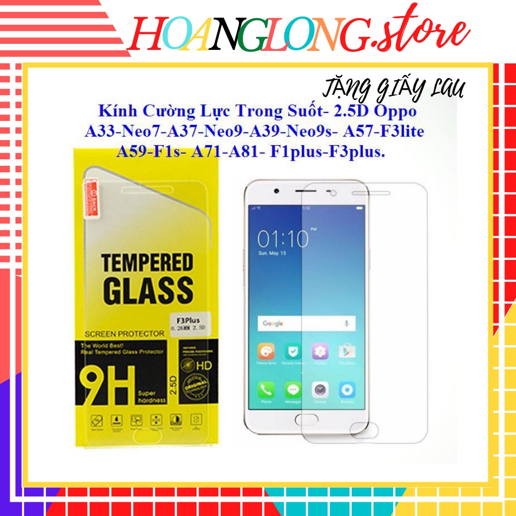 Kính Cường Lực Oppo A1K,A5 2020,A9,A7,A31,NEO 7 A33,F1 A35,F1S,NEO 9,A71,A83,F3,F5,F7,F9,F11,F11 PRO [2.5D]