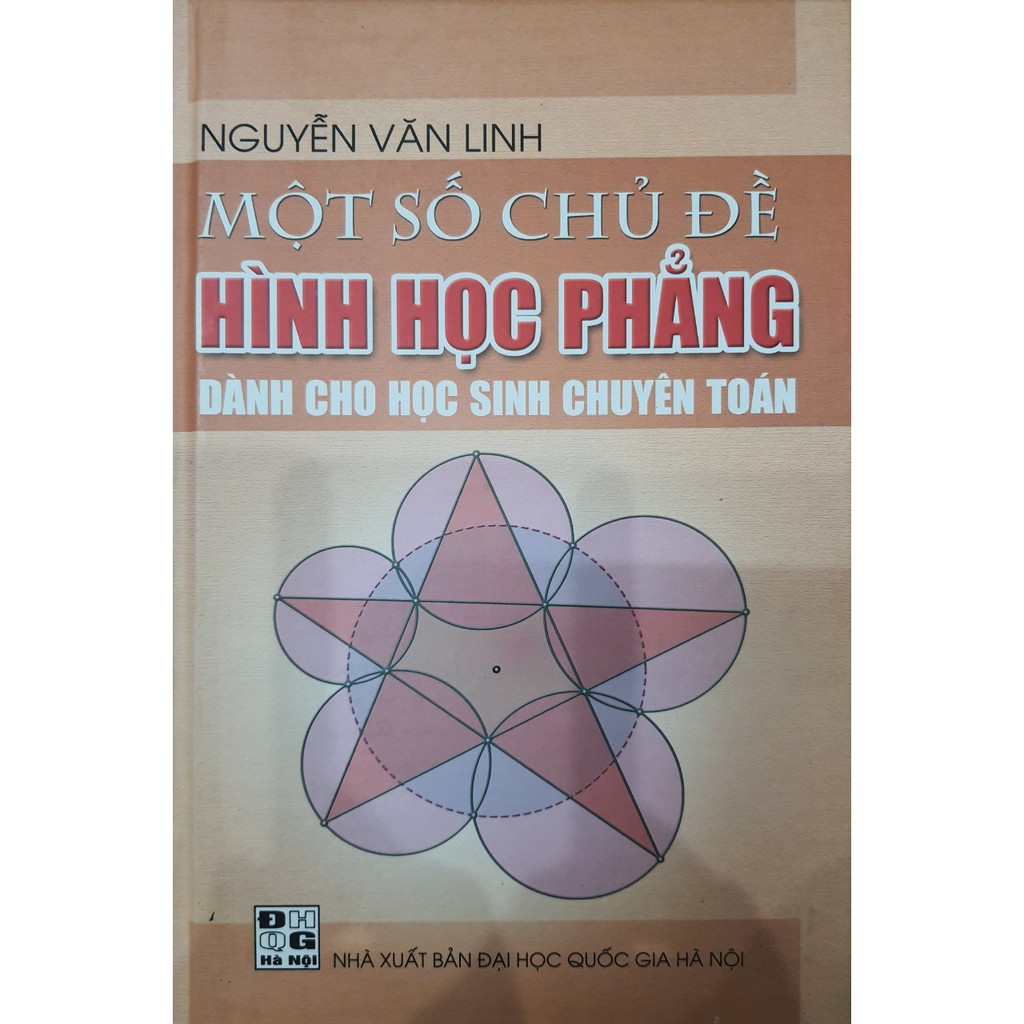 Sách - Một số chủ đề Hình học phẳng dành cho học sinh chuyên Toán