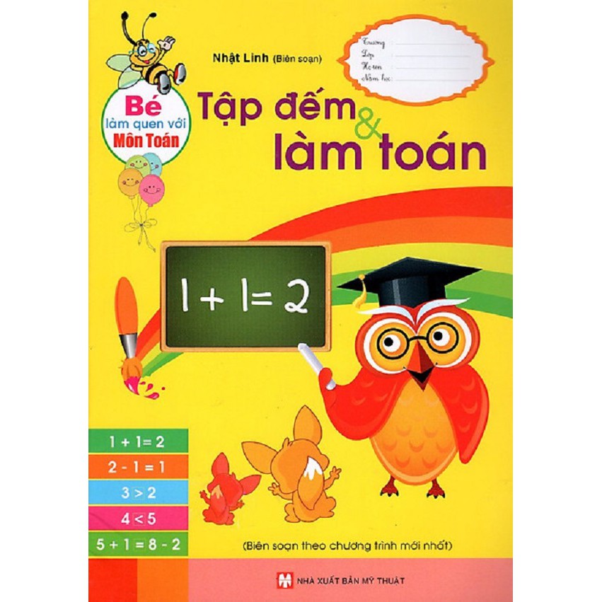 Sách - Bé Làm Quen Với  Môn Toán - Tập Đếm Và Làm Toán (Dành cho trẻ 3-6 tuổi) Sách Học Toán Cho Trẻ Sách Tập Đếm