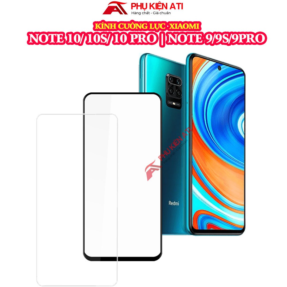 Kính cường lực Redmi Note 10 5G /Note 9pro/ Note 9/ Note 10/ Note 10 Pro/ Note 10s - Full màn hình và trong suốt