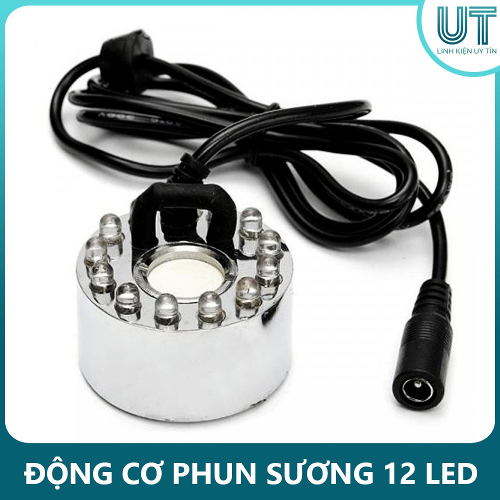 Động cơ phun sương tạo hơi nước 12 LED - 24V (Công suất 15W)