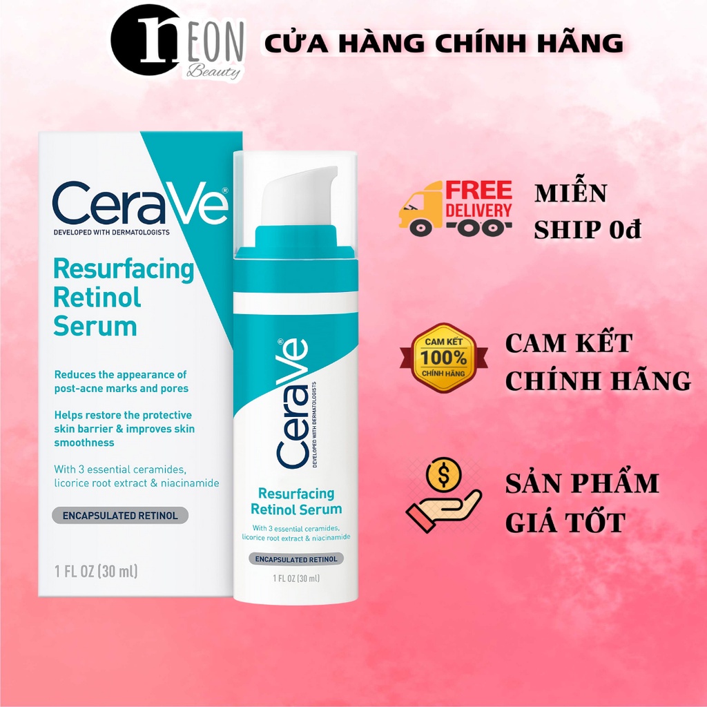 Serum Cerave Resurfacing Retinol Serum 30ml Tinh chất tái tạo da và se khít lỗ chân lông, giảm thâm, mụn - NEON BEAUTY