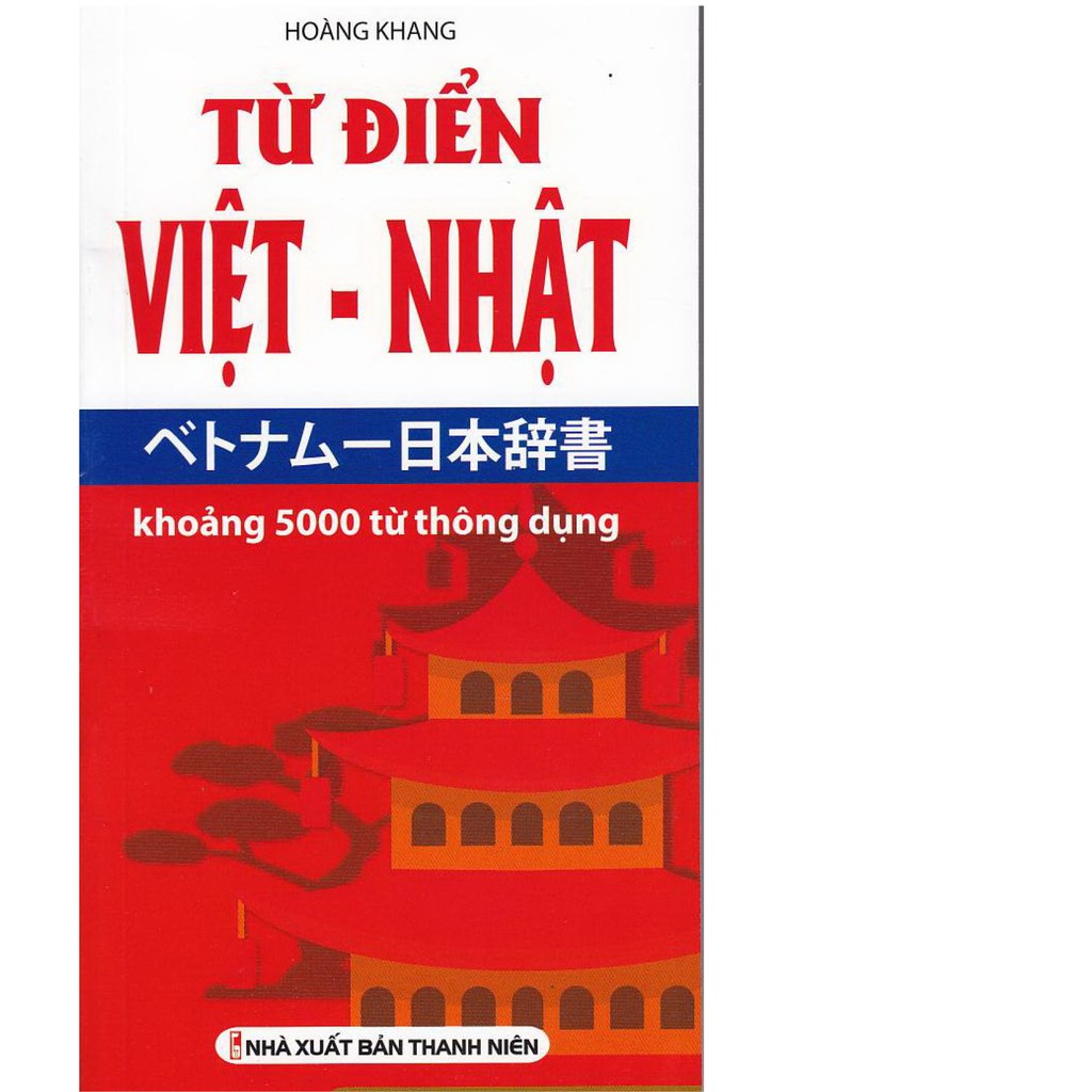 Sách - Từ Điển Việt Nhật Khoảng 5000 Từ Thông Dụng