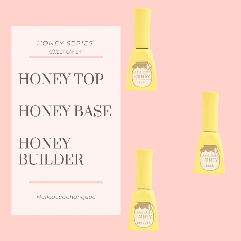 Freeship- Chính hãngBộ sản phẩm Sơn gel Top-Base-Builder cao cấp Hàn Quốc Candy nail Honey Series