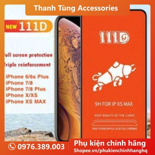 KÍNH CƯỜNG LỰC IPHONE FULL MÀN HÌNH 111D BÒ TÓT SIÊU CỨNG PHỦ NANO TỪ 6/6S- X11PROMAX