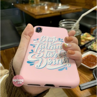 ốp lưng iphone cá tính "stop talking start doing" ốp iphone từ 6 đến 11 pro max a120