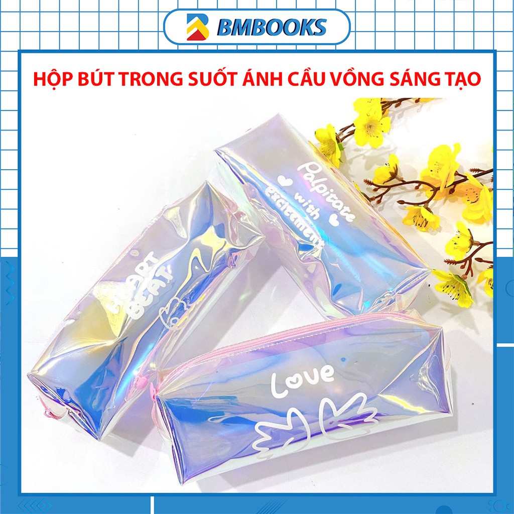 Hộp bút trong suốt ánh cầu vồng chuyển sắc Hologram độc lạ đựng bút, đồ dùng học tập, mỹ phẩm, đồ dùng cá nhân BMBooks